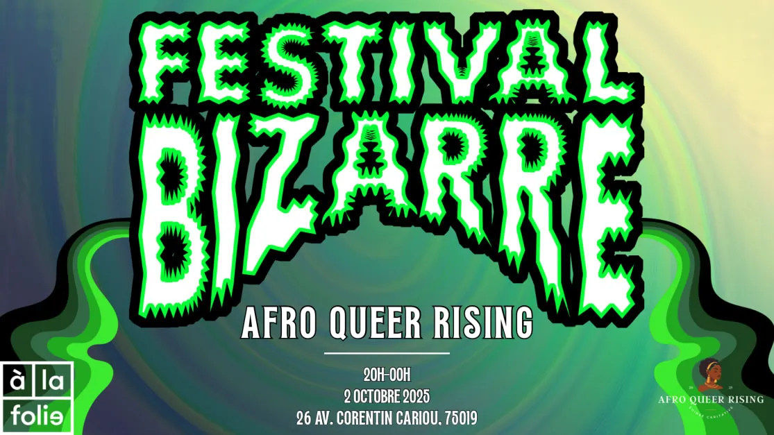 Bizarre Festival Présente : Cabaret - Afro Queer Rising