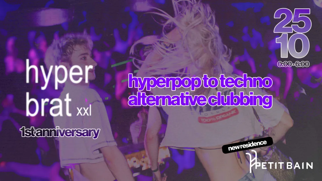 Hyperbrat Xxl 1st Anniversary : Hyperpop & Techno Party
