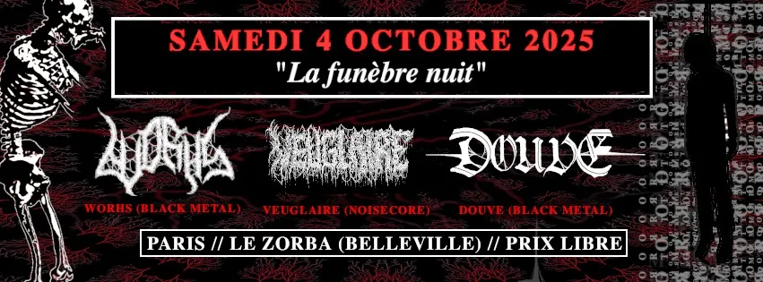 QUEER BLACK METAL : "LA FUNÈBRE NUIT" - WORHS + VEUGLAIRE + DOUVE / PARIS 04.10.2025 / LE ZORBA