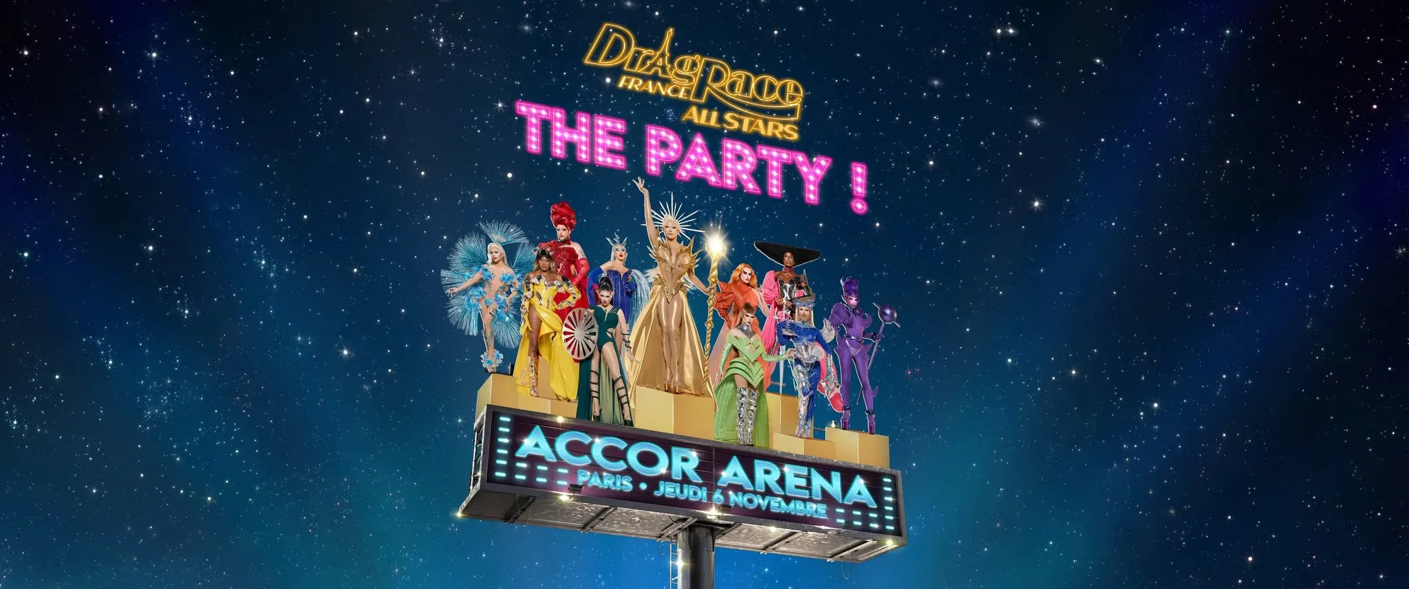 Drag Race France Live All Stars · THE PARTY ! · Accor Arena · Jeudi 6 Novembre 2025