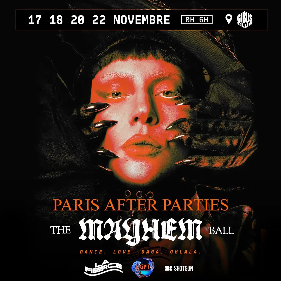 THE MAYHEM BALL After Parties - 17 18 20 22 Nov - HAUS GAGA