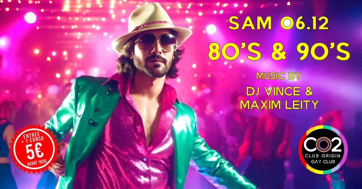 CO2 80'S & 90'S w/Dj Vince & Maxim Leity