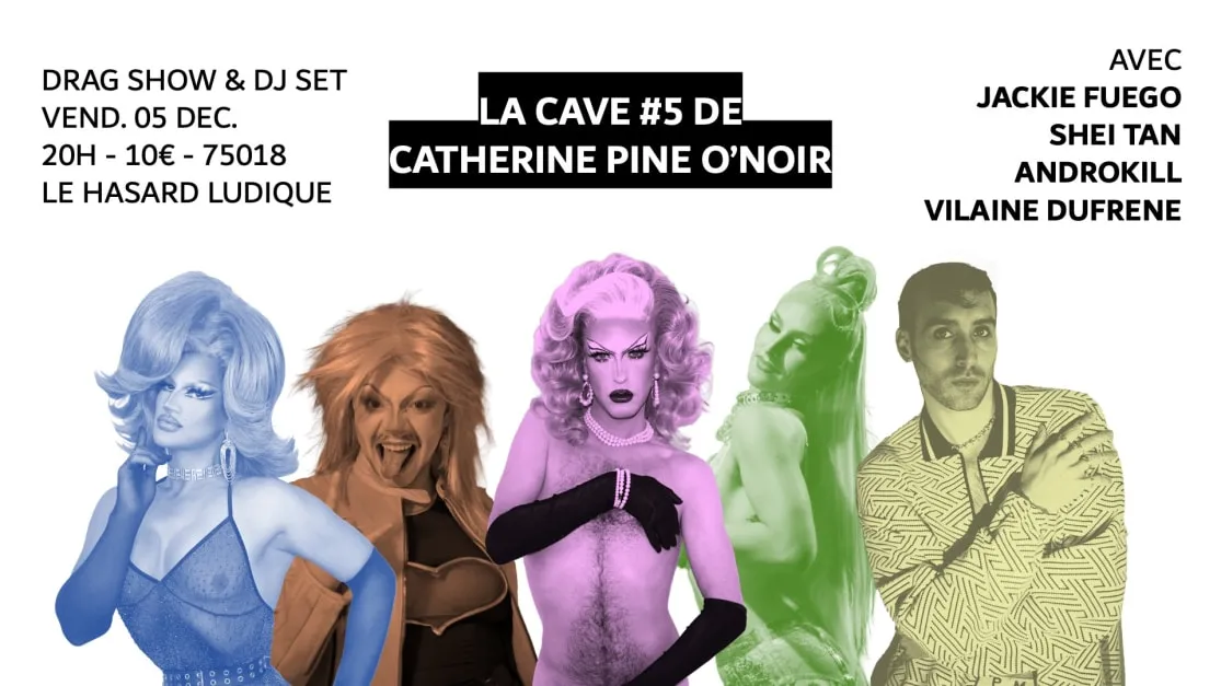 La Cave #5 De Catherine Pine O'noir / Drag Show & Dj Set