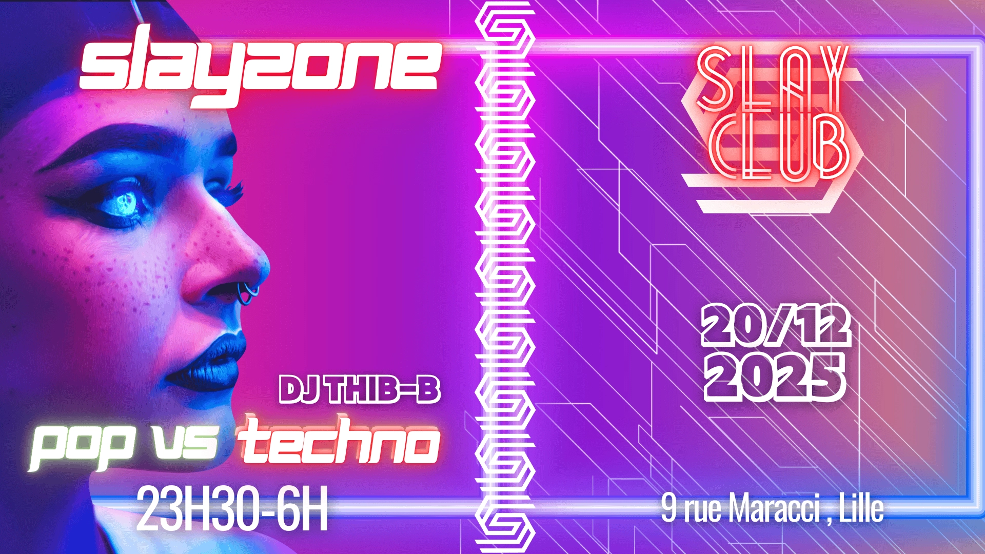 SLAYZONE : POP VS TECHNO 20/12