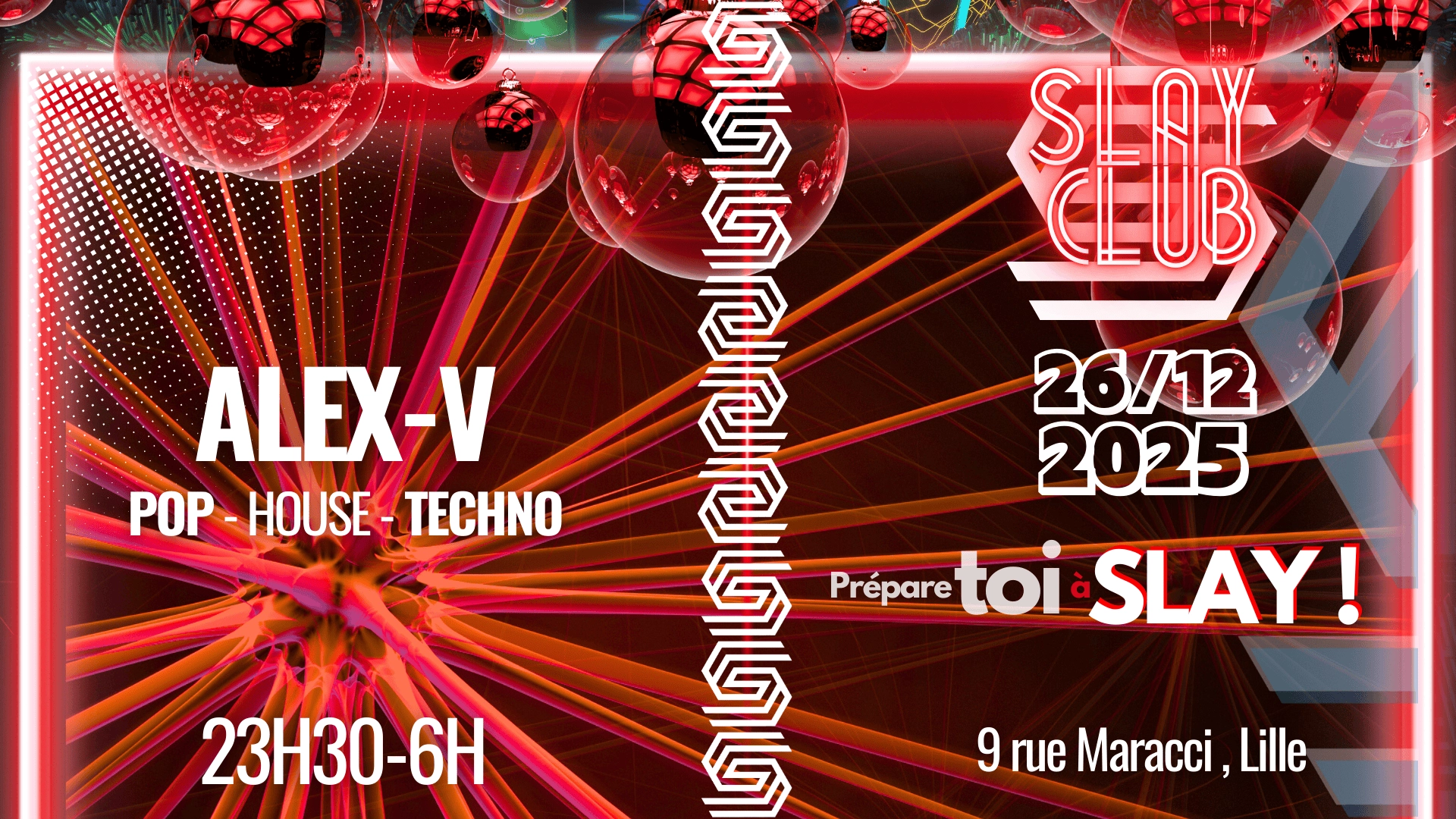 Slay Club - Alex V 26/12
