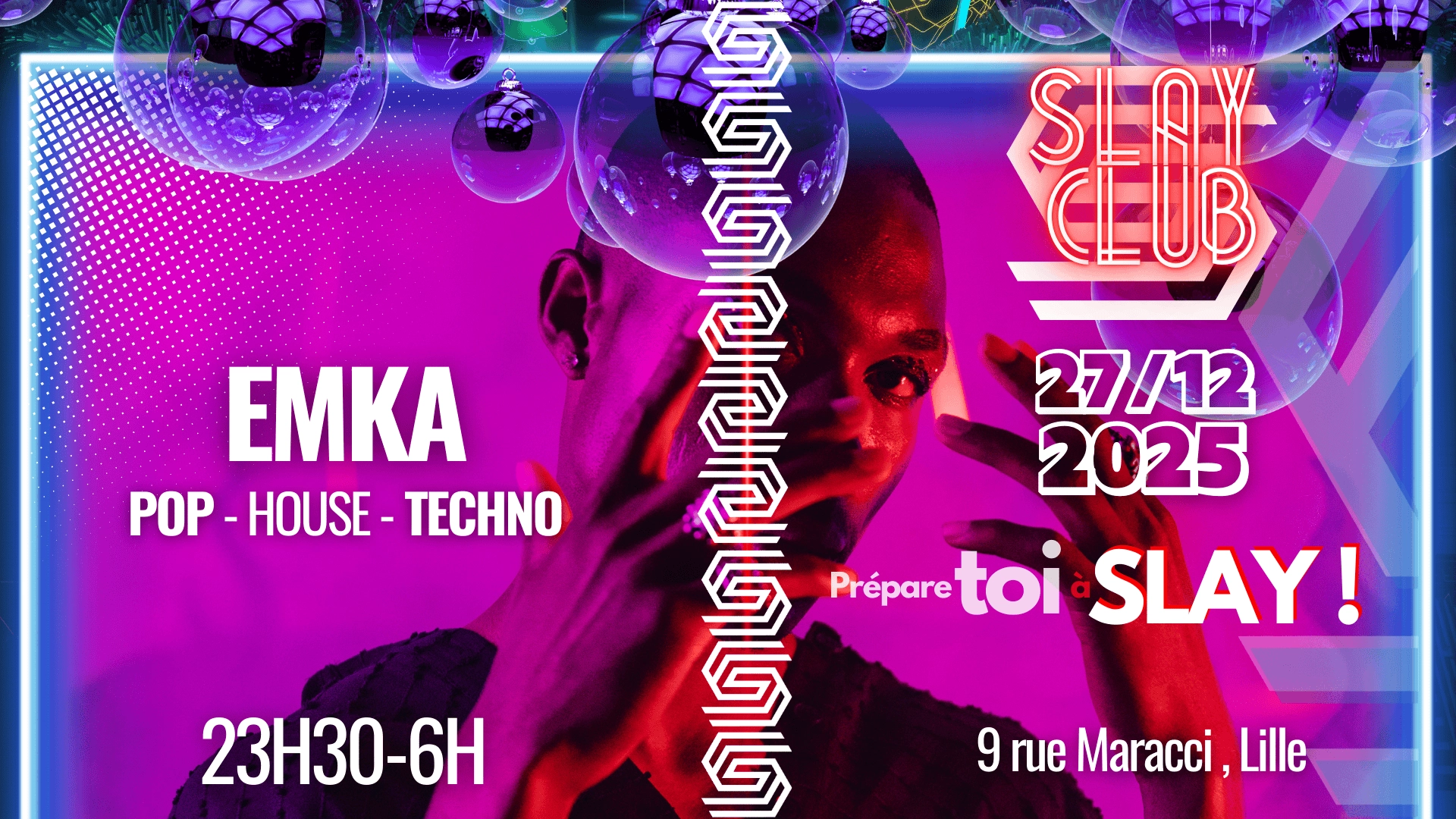 Slay Club : EMKA 27/12
