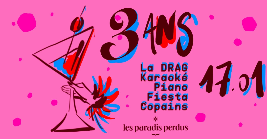 3 ans des Paradis Perdus avec LA DRAG 🍸