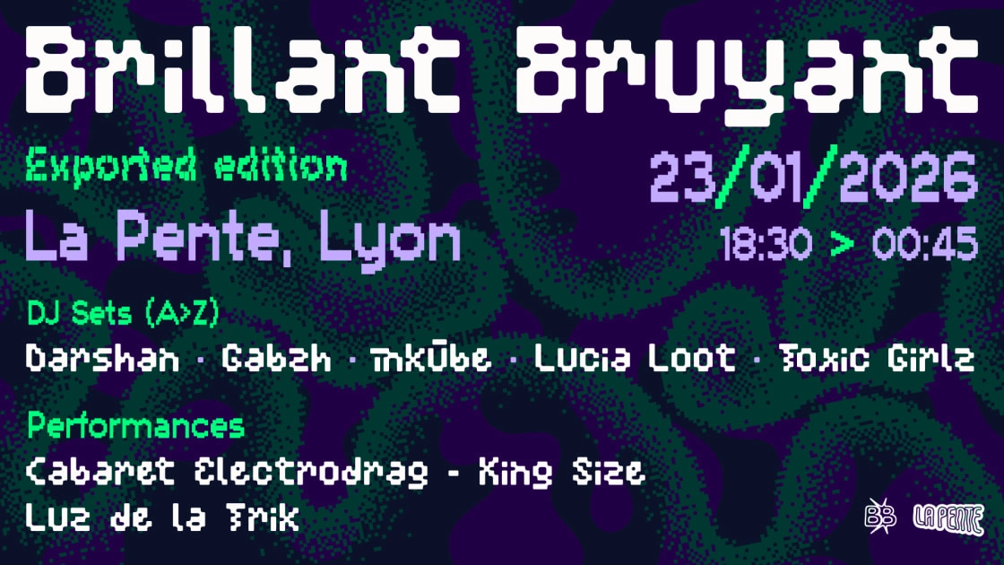 Brillant Bruyant · Exported · Lyon