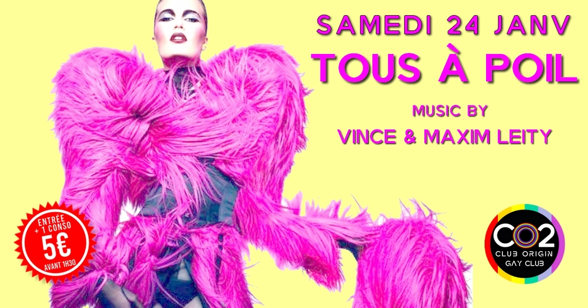 CO2 TOUS A POIL w/Vince & Maxim Leity