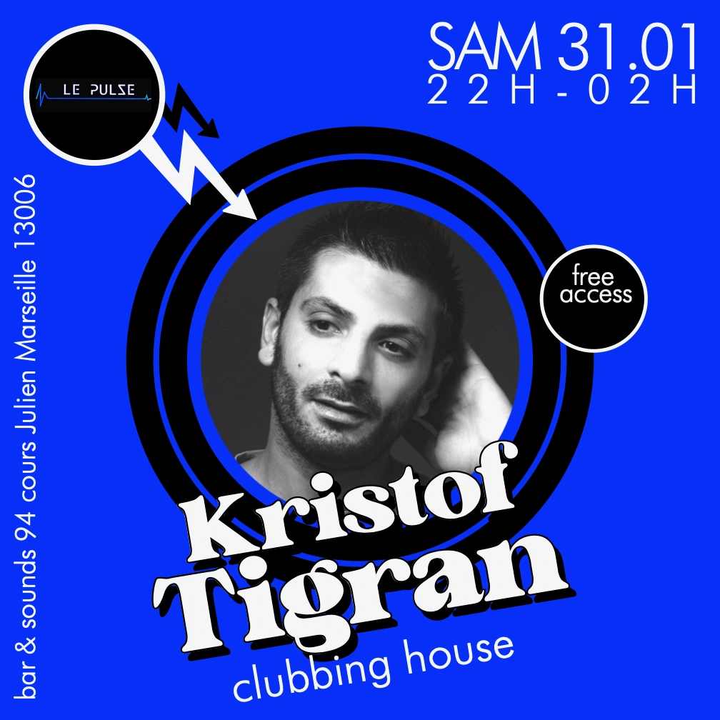 KRISTOF TIGRAN > CLUBBING HOUSE