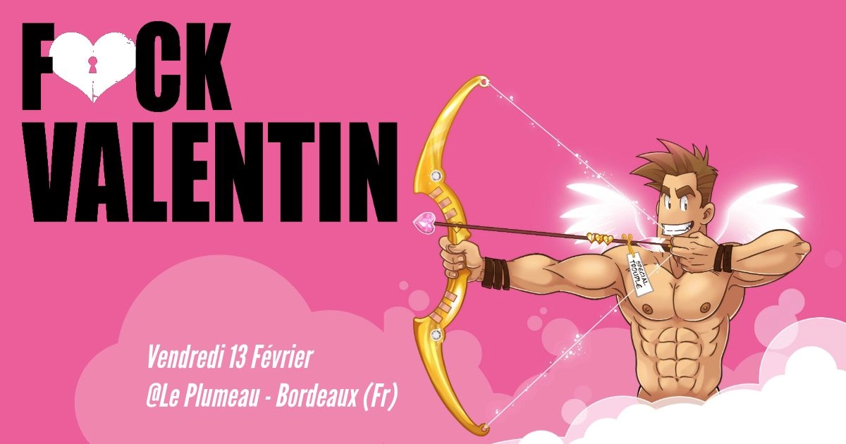 F*** Valentin : "LA contre-soir&eacute;e !"