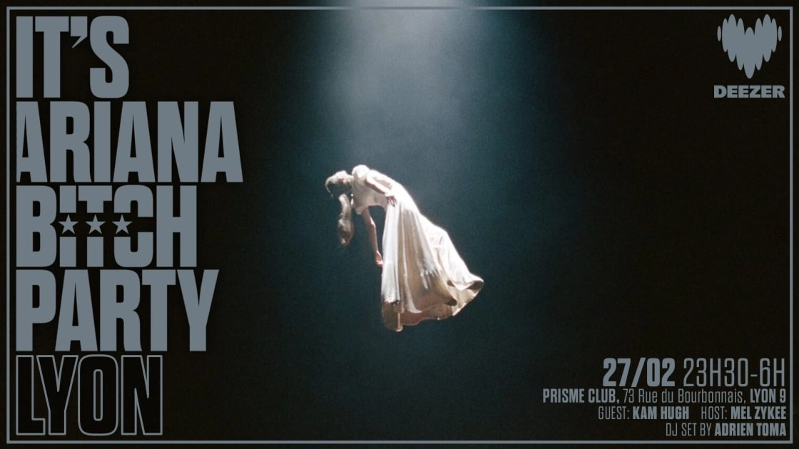 It's Ariana Bitch Party Lyon Avec Kam Hugh