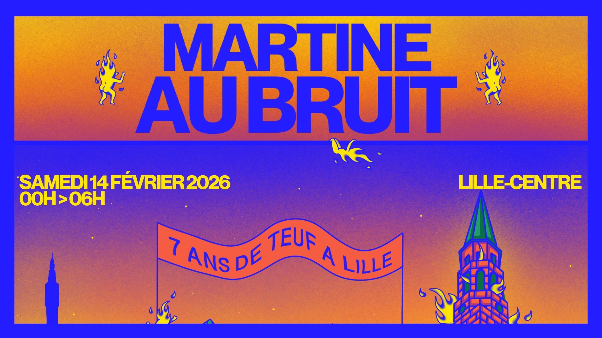 Martine Au Bruit - 7 ans de TEUF &agrave; Lille!