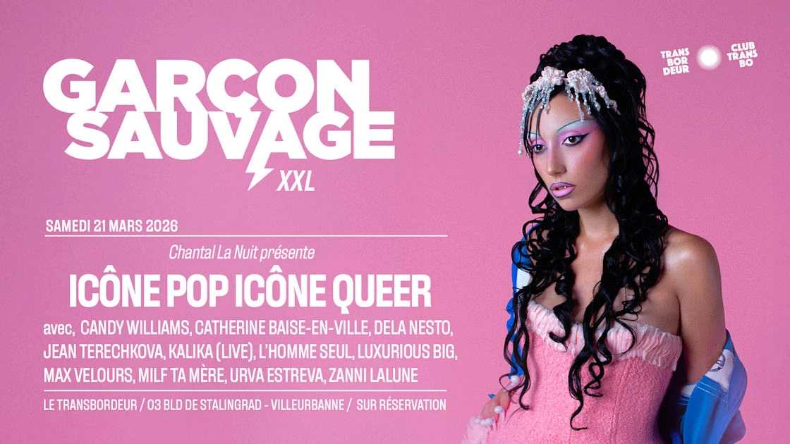 Garçon Sauvage Xxl - Le Transbordeur