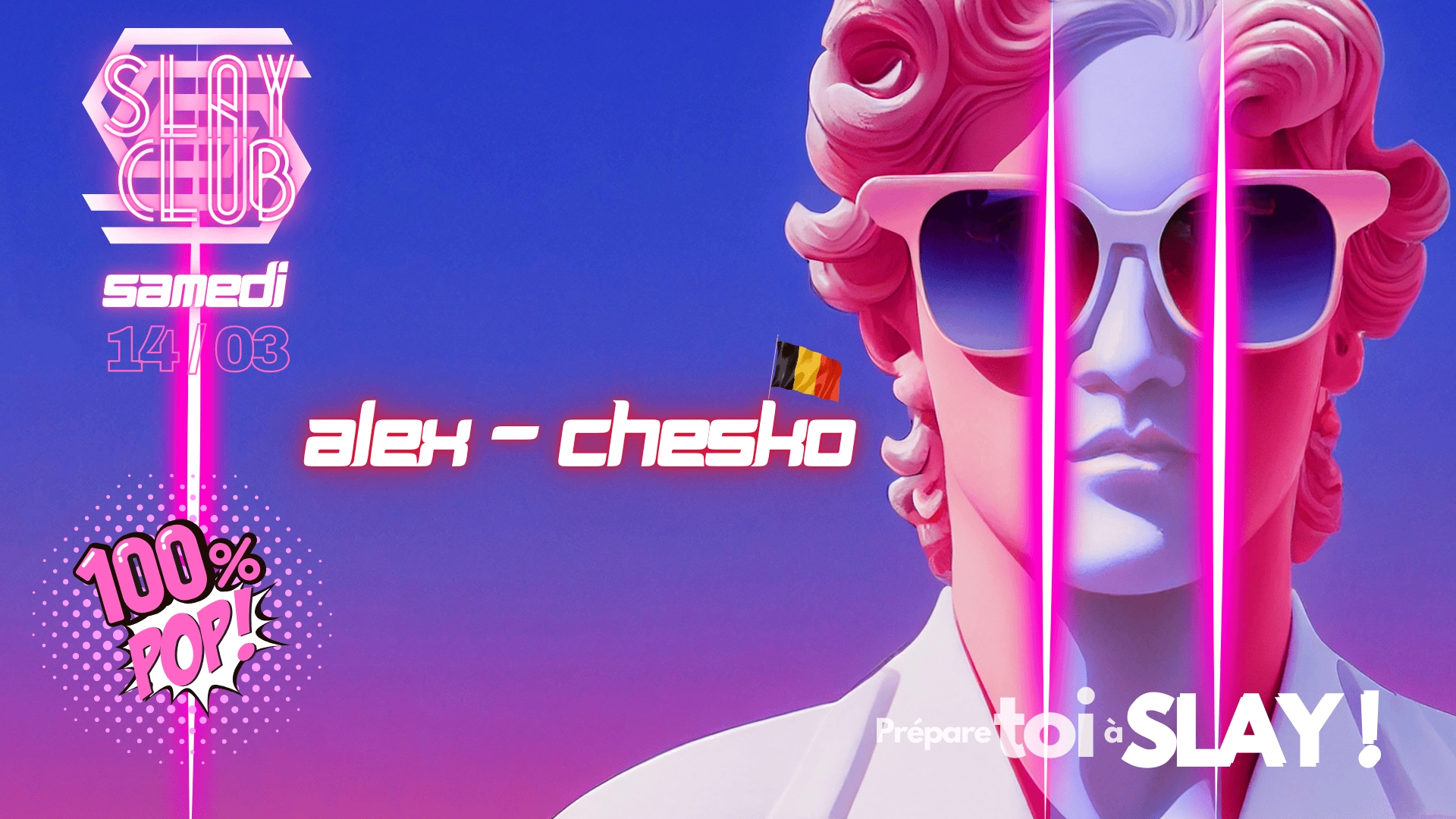 Slay Club - Alex Chesko 100% POP