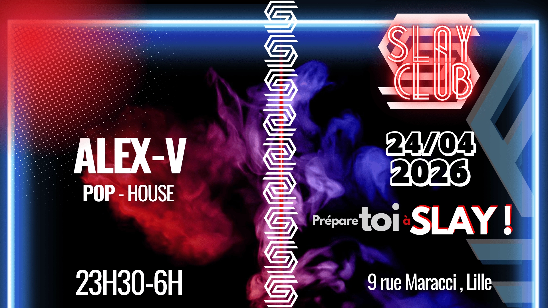 Slay Club : DJ ALEX V 24/04