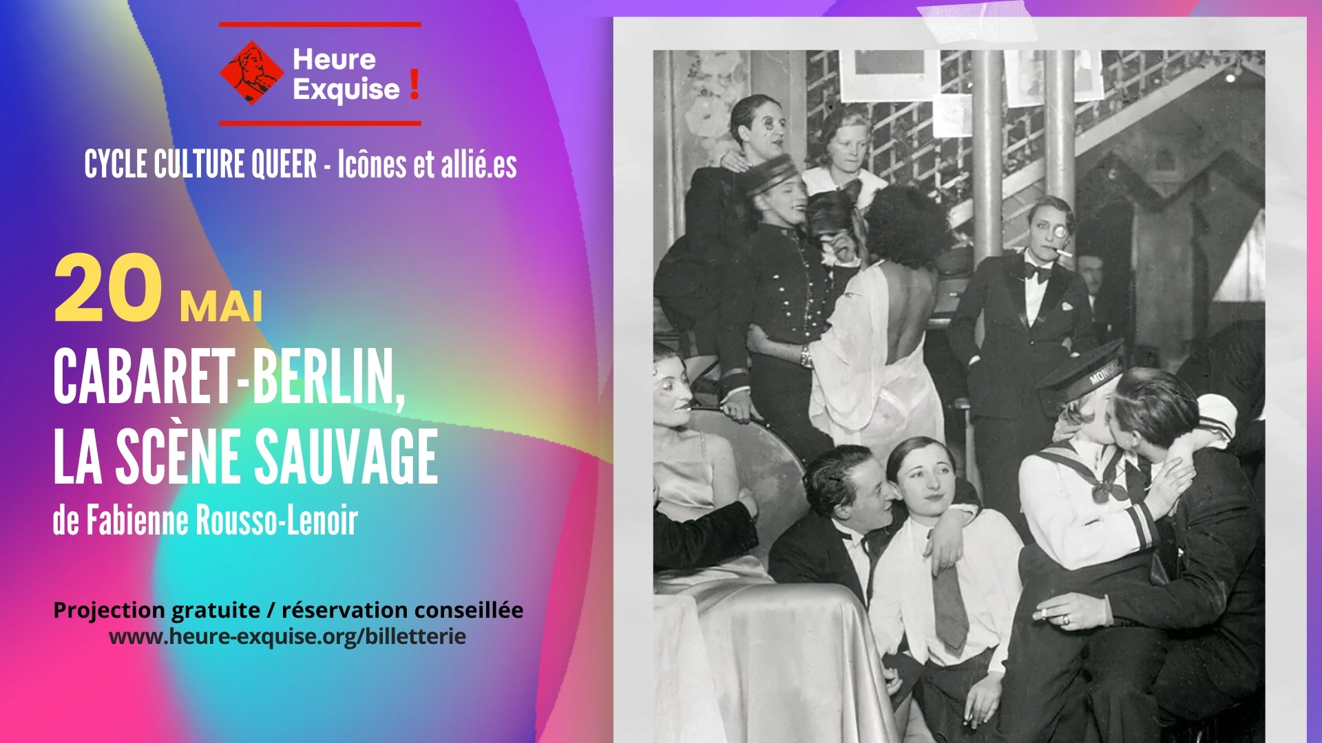 🏳️‍🌈 Projection Heure Exquise ! 🎬 CABARET BERLIN : LA SCENE SAUVAGE