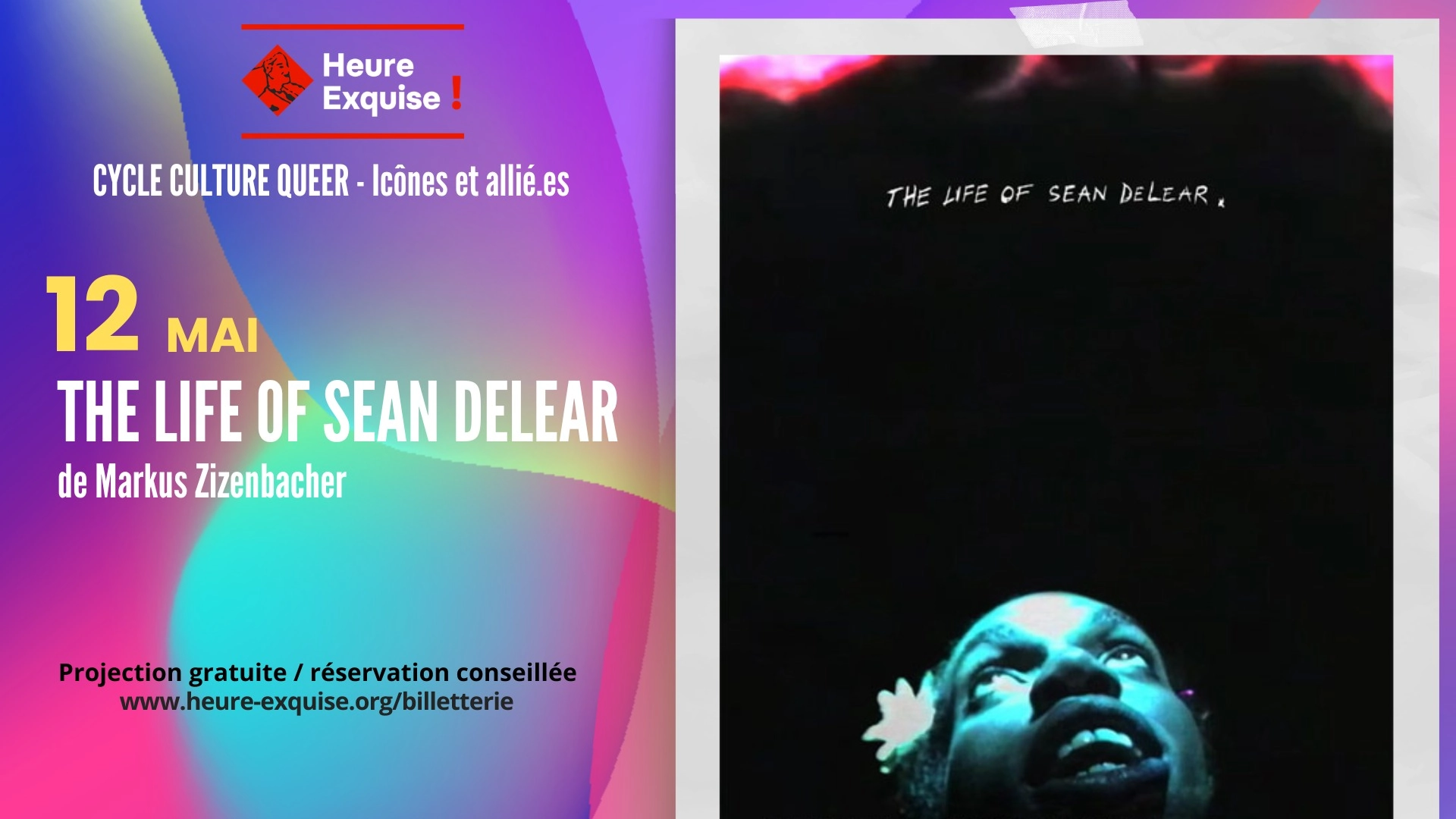 🏳️&zwj;🌈 Projection Heure Exquise ! 🎬 THE LIFE OF SEAN DELEAR 