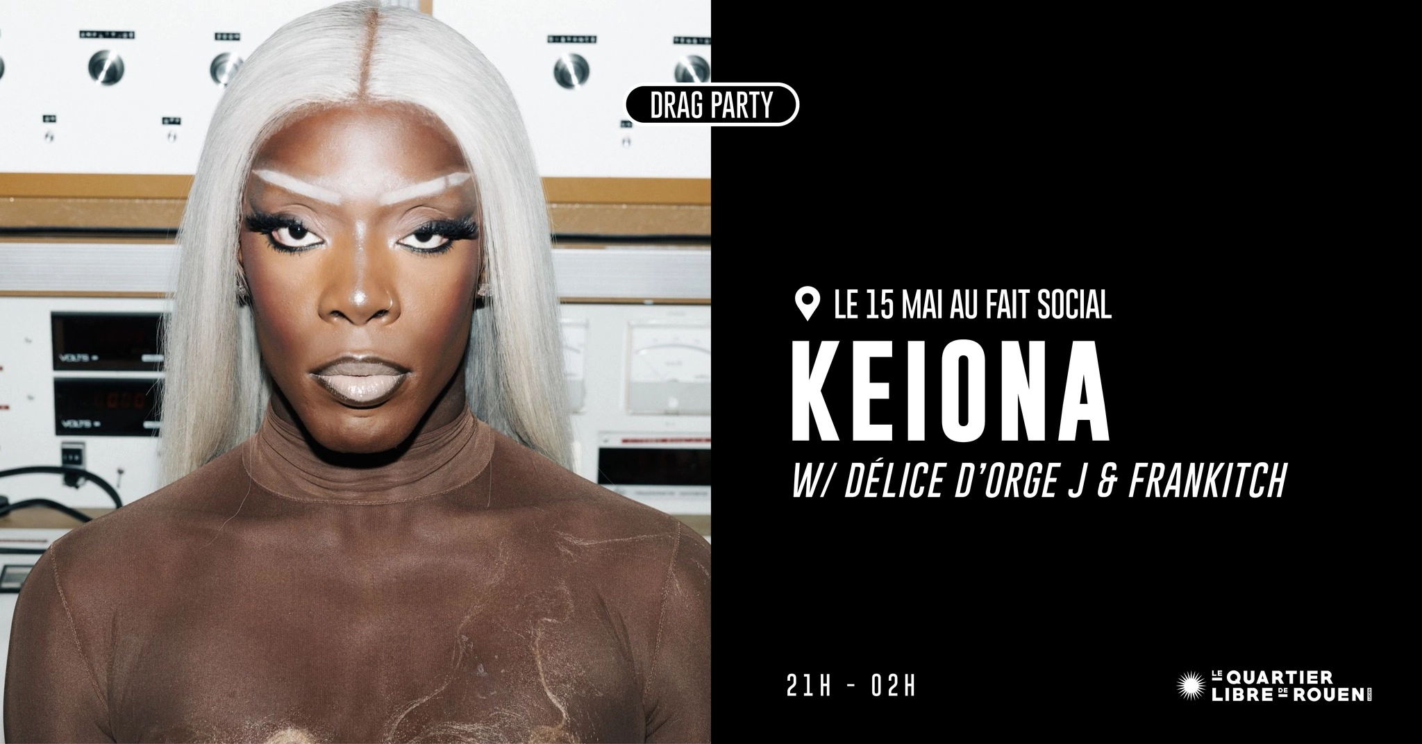 DRAG PARTY - KEIONA &middot; D&Eacute;LICE D'ORGE J &middot; FRANKITCH