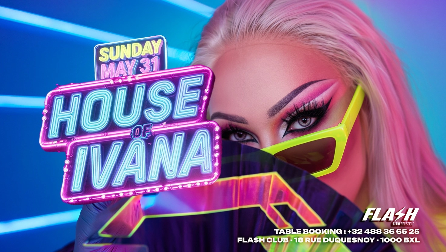 FLASH ● House Of Ivana 👑 ● Sunday 31.05