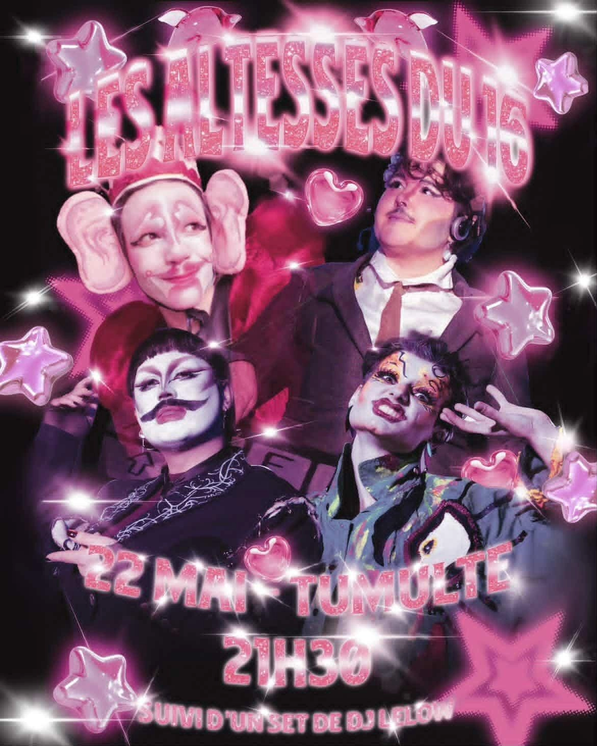 LES ALTESSES DU 16 + Lelow ⚹ dragshow  djset ⚹ Tumulte