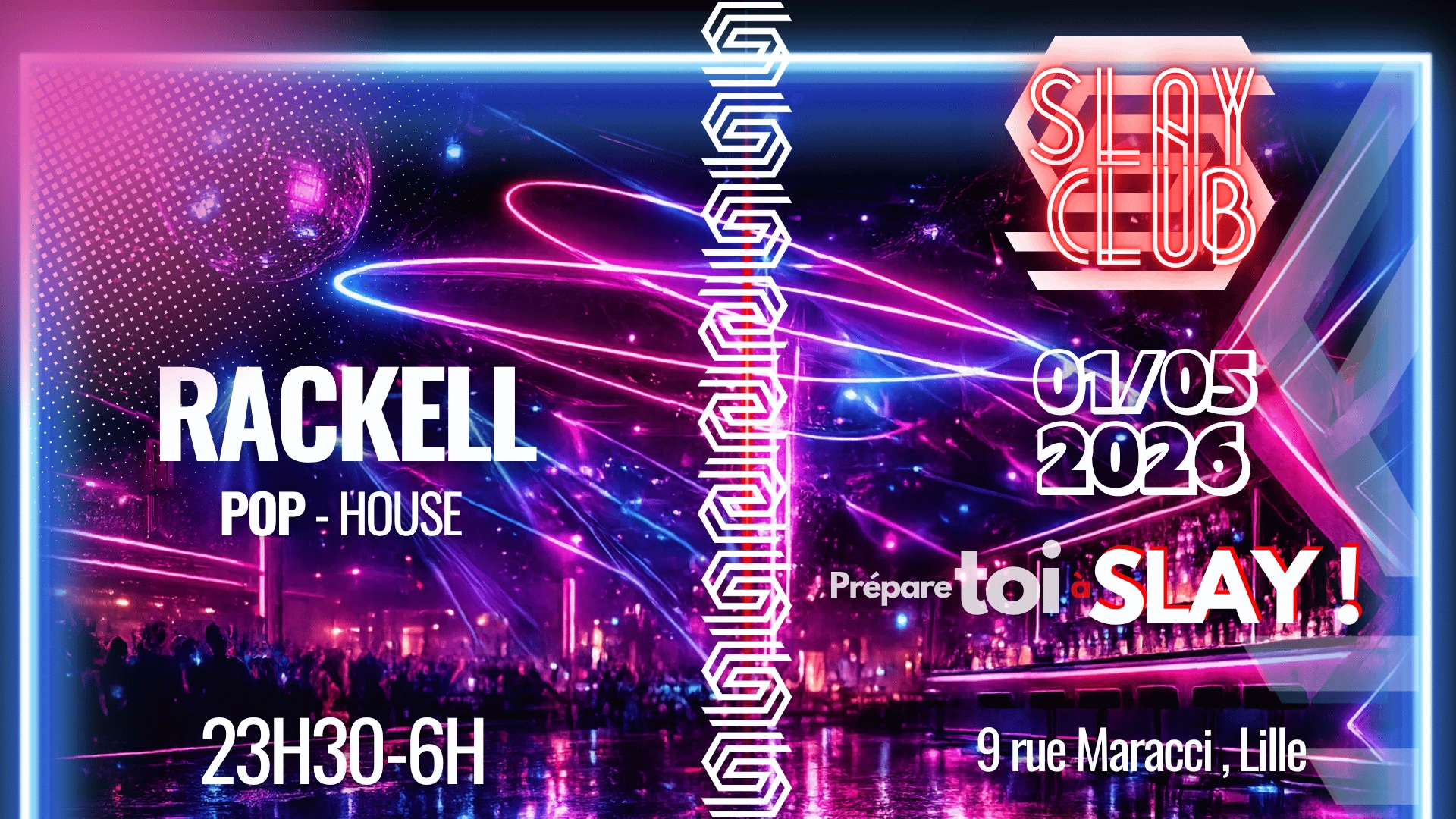 Slay Club : DJ RACKELL 01/05