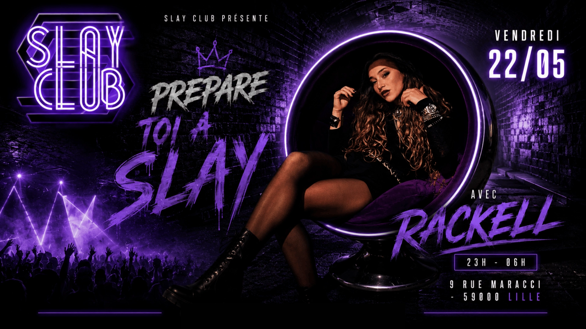 Slay Club : DJ RACKELL 22/05