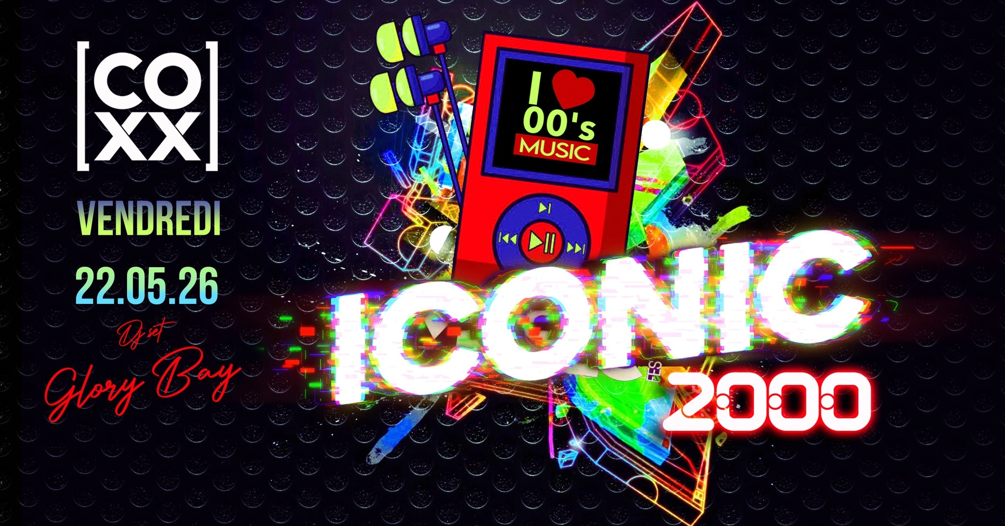 Vendredi 22 mai ICONIC 2000's Glory Bay