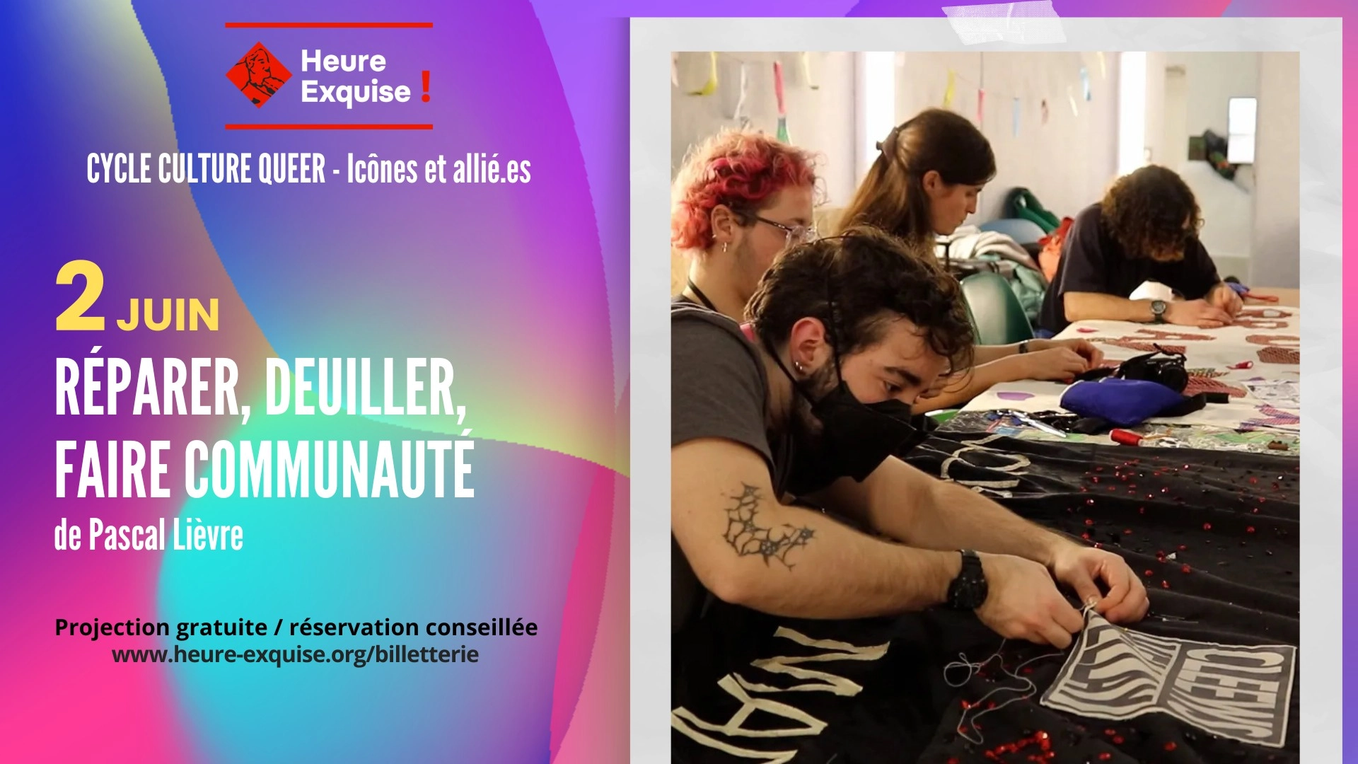 🏳️&zwj;🌈 Projection / Rencontre Heure Exquise ! 🎬 REPARER, DEUILLER, FAIRE COMMUNAUTE