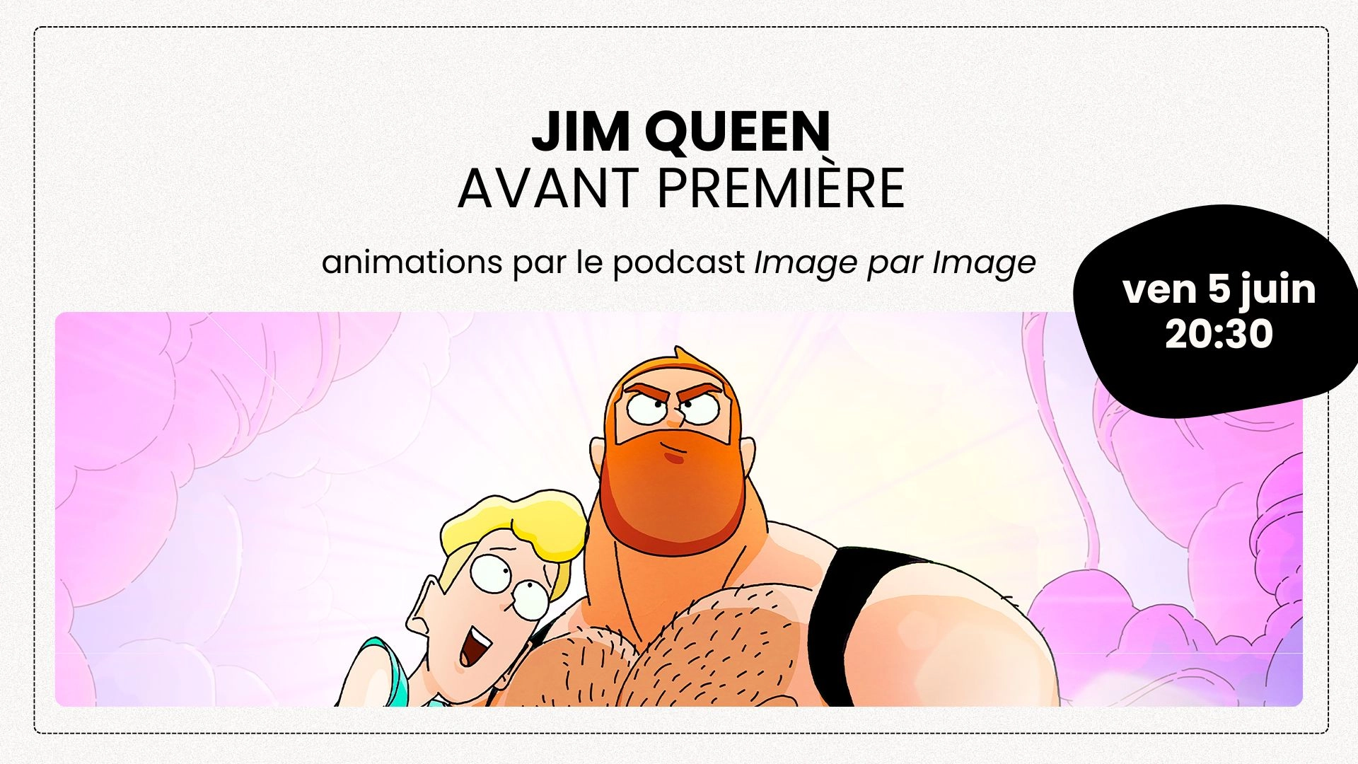 AVANT PREMI&Egrave;RE : Jim Queen