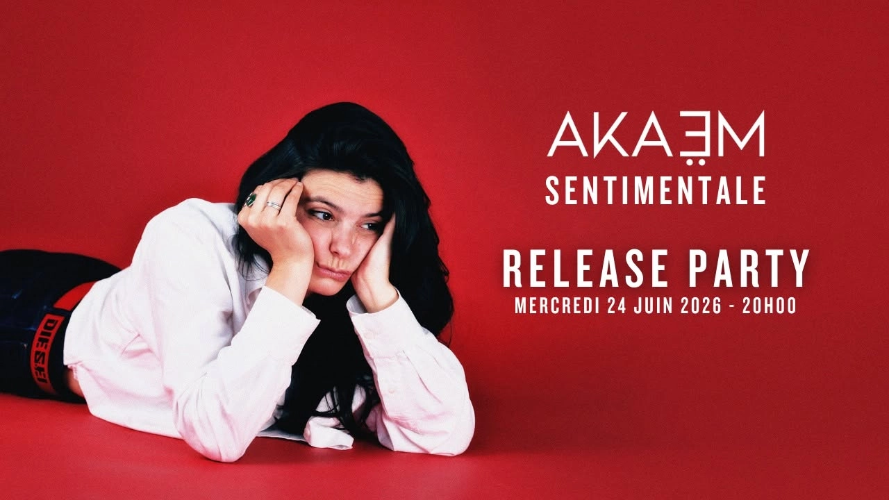 Akaëm / Release Party "Sentimentale"