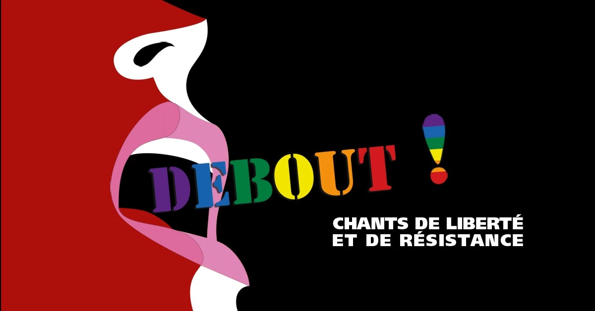 DEBOUT ! Chants de Libert&eacute; & de R&eacute;sistance