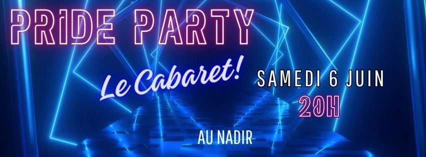Pride Party - Le Cabaret ! 