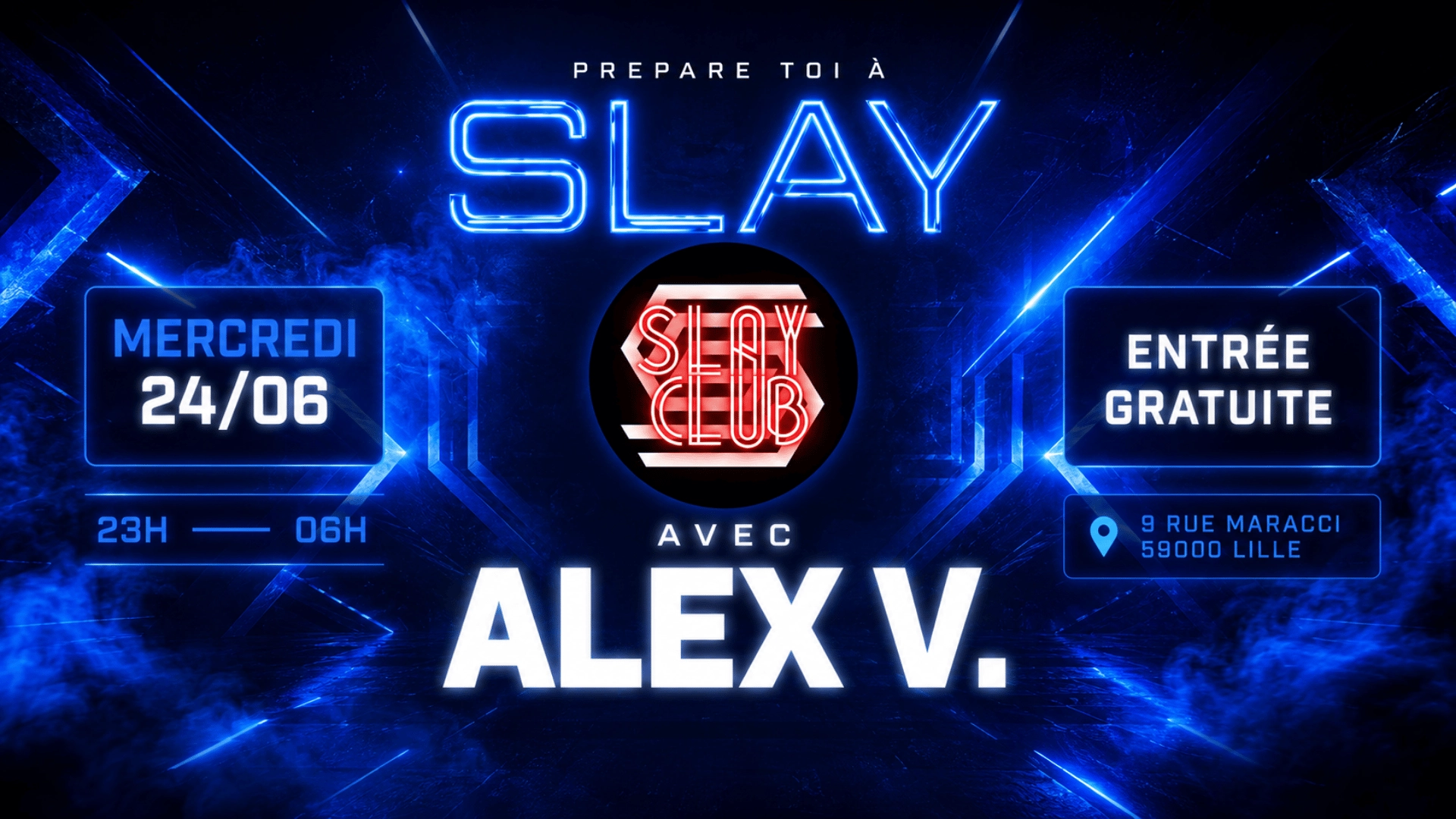 Slay Club : DJ ALEX V 24/06
