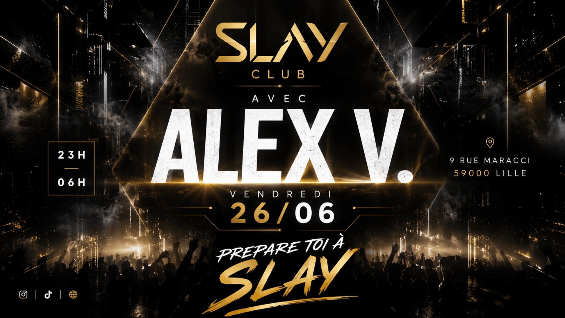Slay Club : DJ ALEX V 26/06