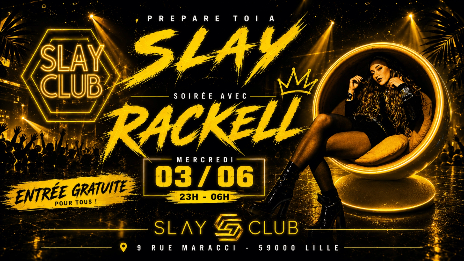 Slay Club : DJ RACKELL 03/06