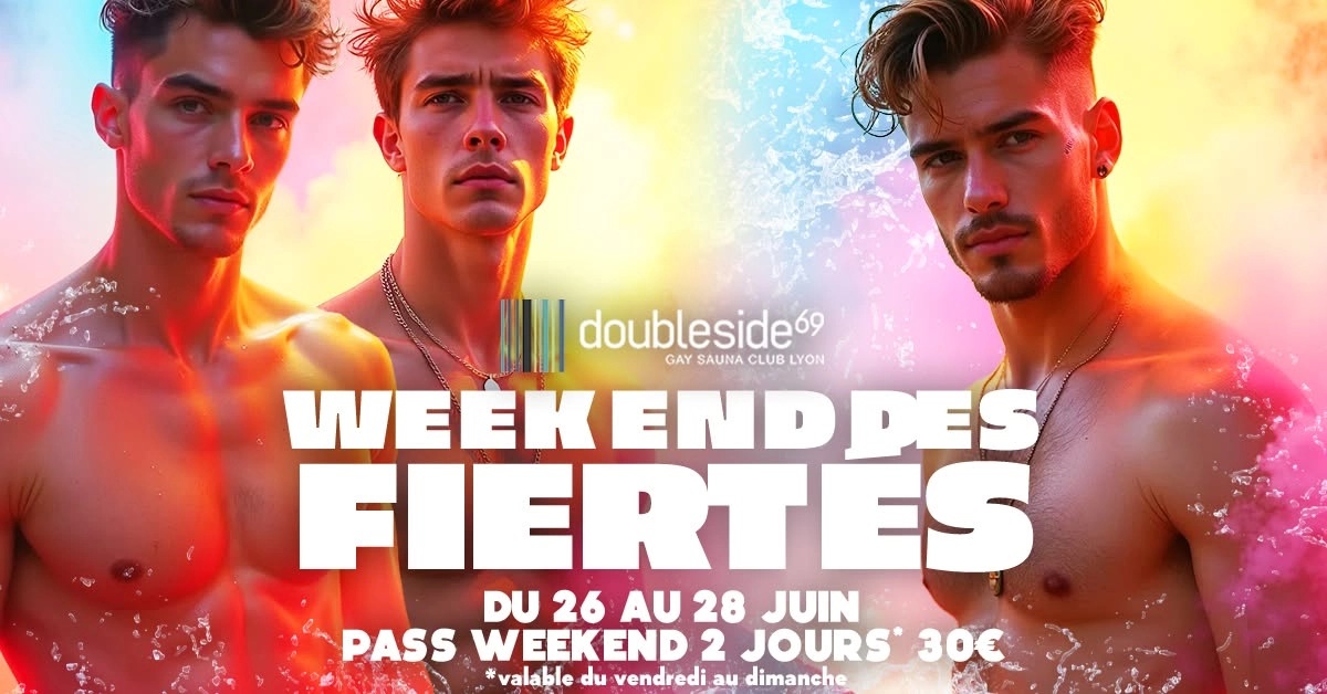 Weekend des Fiert&eacute;s 🌈 - Pass Sp&eacute;cial 2 jours 💥