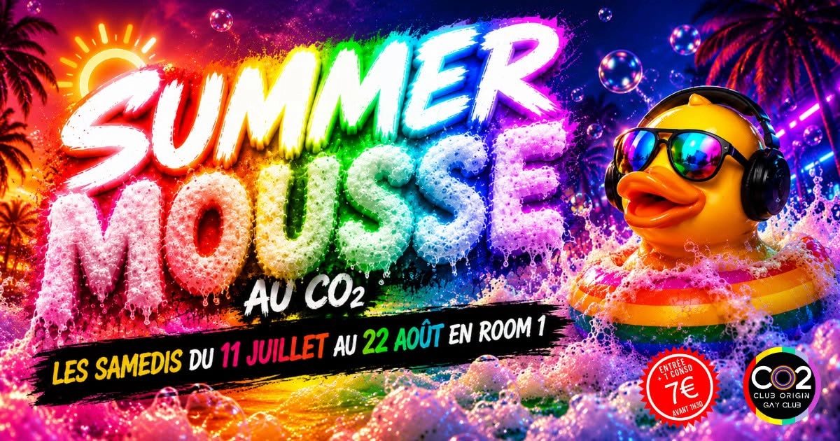 CO2 SUMMER MOUSSE Tous les samedis jusqu'au 22 ao&ucirc;t