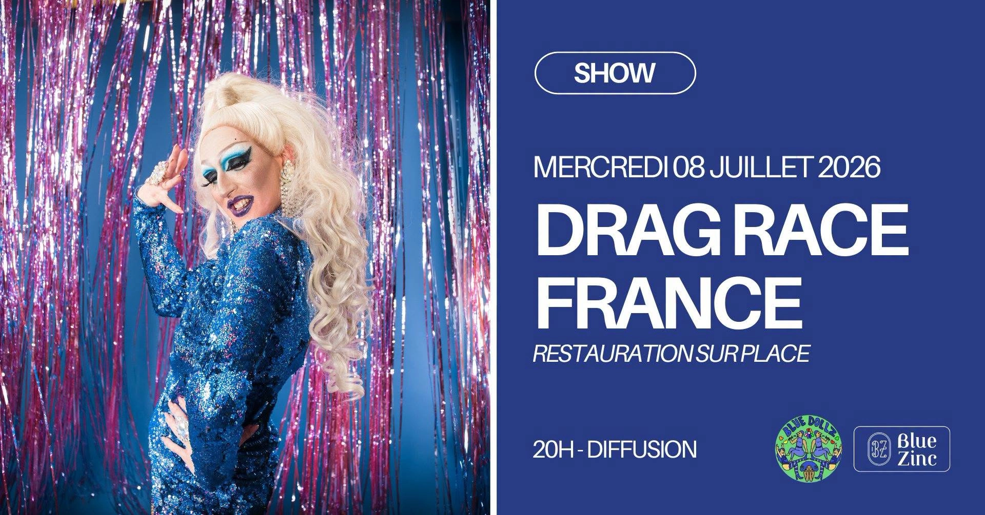 DRAG RACE FRANCE • SAISON 4 • Blue Zinc