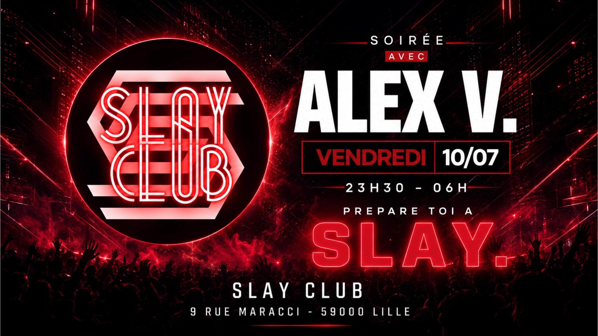 Slay Club : DJ ALEX V 10/07