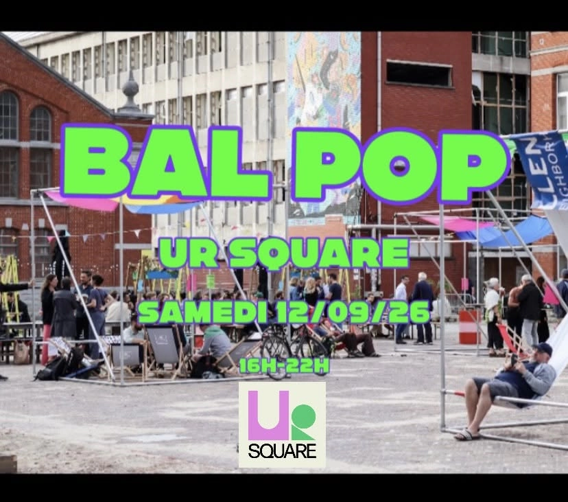 BAL POP @L&rsquo;UR SQUARE &bull; SAMEDI 12/09 &bull; Dj PiiiT + Marquis de Bruxelles 🔥 16h-22h &bull; FREE