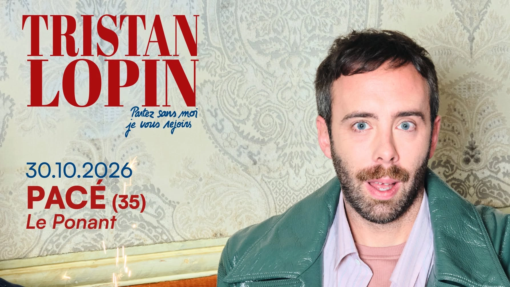 COMPLET - TRISTAN LOPIN " Partez sans moi, je vous rejoins " à PACÉ (35)