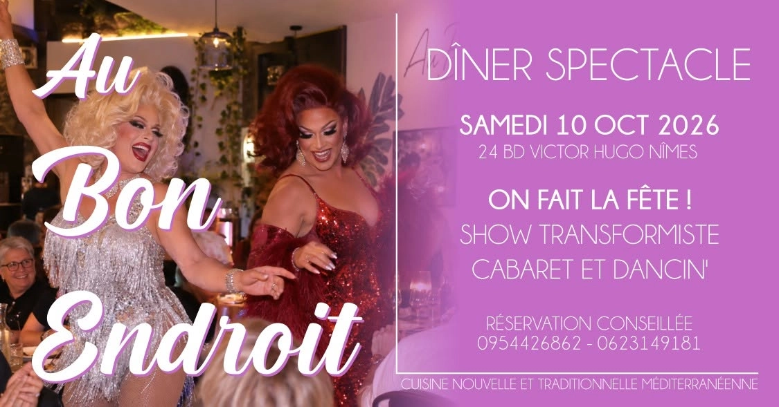 D&icirc;ner Spectacle "On fait la f&ecirc;te !" - Show Transformiste & Dancin'