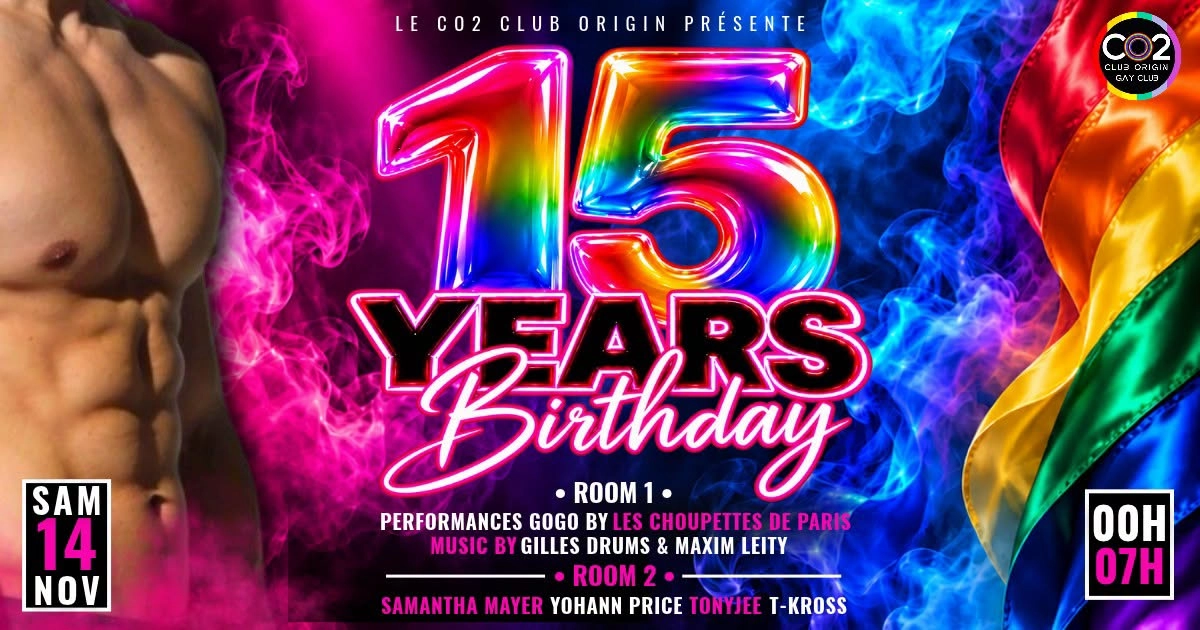 Co2 Anniversaire Les 15 Ans - 2 Salles - Shows - 6 Djs