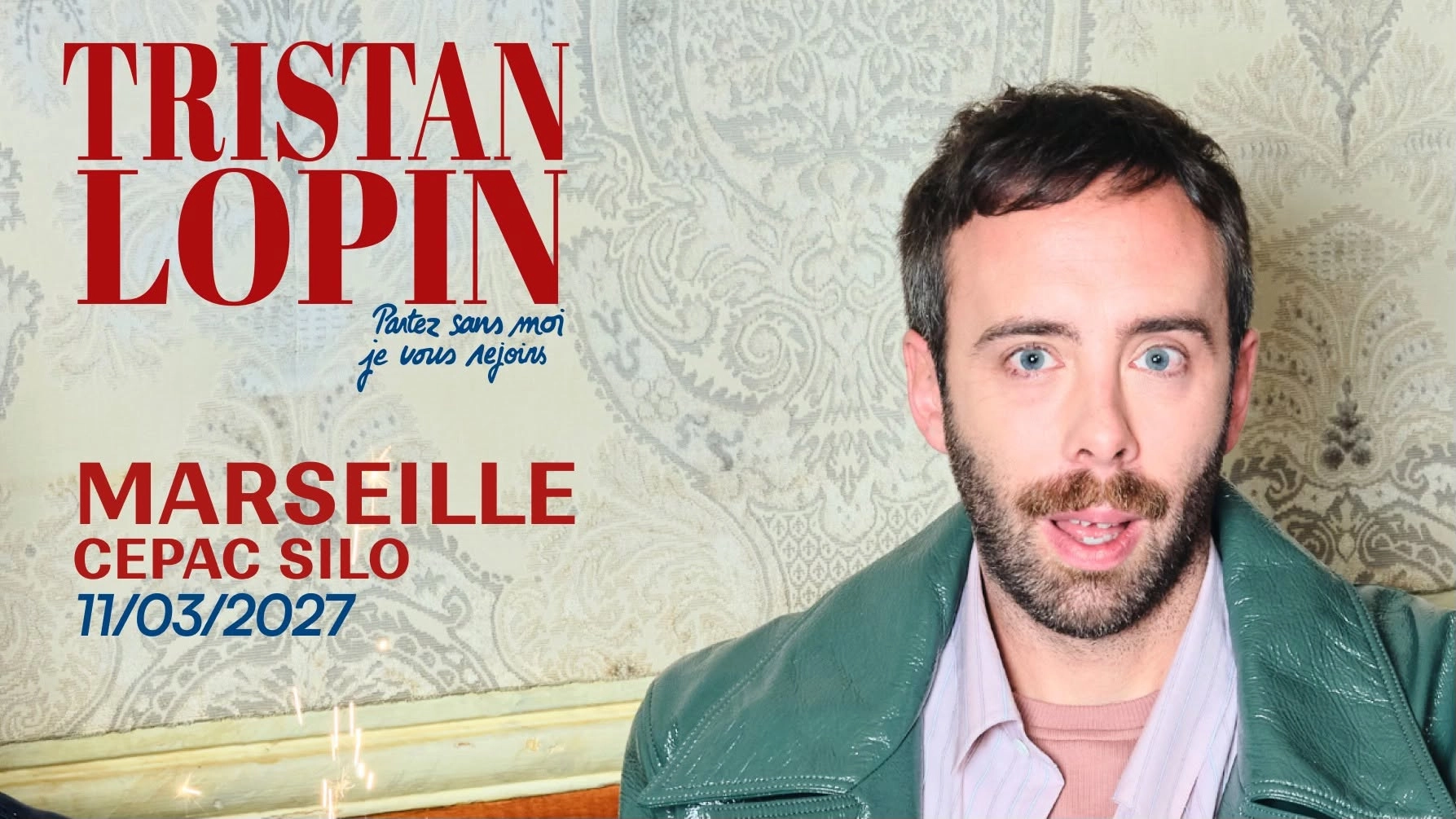 Tristan Lopin " Partez sans moi, je vous rejoins" &agrave; MARSEILLE (13)